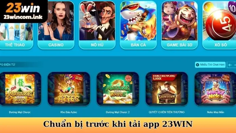 Cách tải app 23WIN chính thống, phiên bản chuẩn Android, iOS 4 Một số yếu tố cần chuẩn bị trước khi thực hiện tải app 23WIN